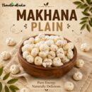 Makhana Plain (Foxnuts/Lotus Seeds)250 gm